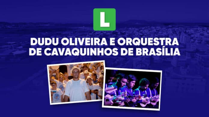 Teatro Municipal aldeense recebe Dudu Oliveira e a Orquestra Cavaquinhos de Brasília nesta terça-feira (11)